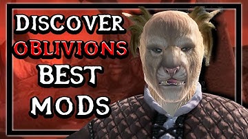 Discovering The Greatest Oblivion Mods of All Time