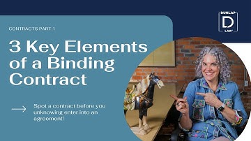 3 Key Elements of a Binding Contract | Contracts Part 1