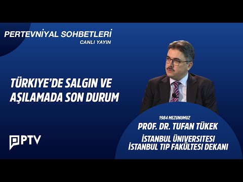 Salgın ve Aşılamada Son Durum, Çin Aşısı, Covid19 - Prof Dr Tufan Tükek - Pertevniyal Sohbetleri #53