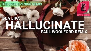 Dua Lipa - Hallucinate. (Paul Woolford Remix)