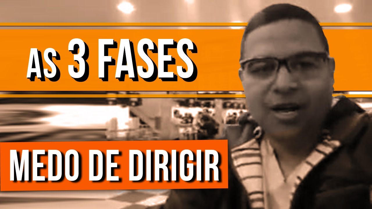 As 3 fases para Perder o Medo de Dirigir | Fórmula de Dirigir - YouTube