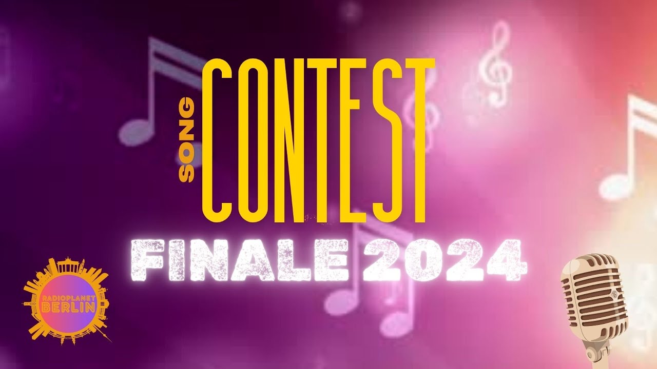 Finale Song Contest 2024 - Radioplanet Berlin 