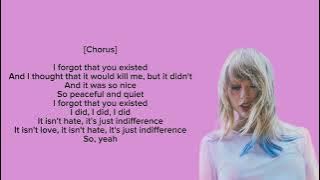 TAYLOR SWIFT - I FORGOT THAT YOU EXISTED (LYRICS)