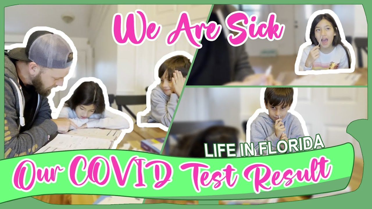 WE ARE SICK - OUR COVID TEST RESULT- LIFE IN FLORIDA