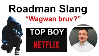 25 Roadman English phrases - everyday slang