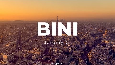 Bini - Jeremy G