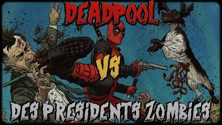 Deadpool Vs Des Présidents Morts
