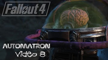 Fallout 4: Automatron - 8 - The Body of Jezebel