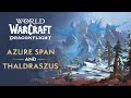 Azure Span and Thaldraszus Preview | World of Warcraft: Dragonflight