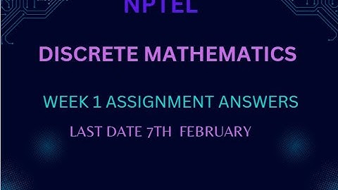 NPTEL||DISCRETE MATHEMATICS||WEEK1||ASSIGNMENT ANSWERS||CSIT_CODING