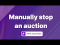 Manually stop a running auction | Tipo Product Auction | Shopify App Tutorial