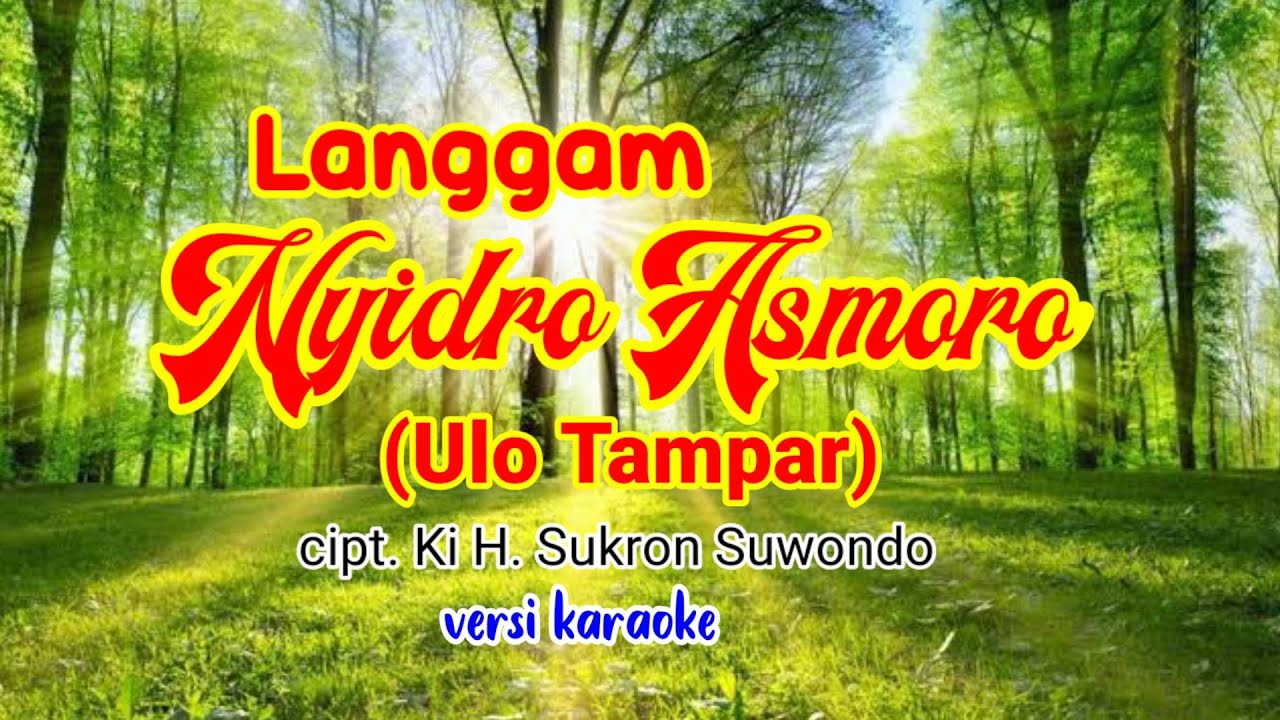 Nyidro Asmoro cipt. Ki H. Sukron Suwondo versi karaoke
