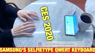 Samsung selfie type invisible AI virtual keyboard demo [CES 2020]