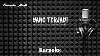 Yang Terjadi - Karimata feat January Christy/Ricky Basuki - Karaoke tanpa vocal
