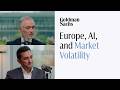 Europe S Opportunity AI And Market Volatility With Goldman Sachs International S Co CEOs Europe S Opportunity AI And Market Volatility With Goldman Sachs International S Co CEOs