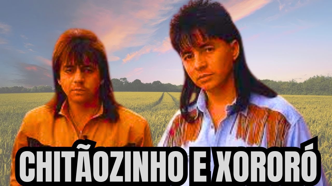 CHITÃOZINHO E XORORÓ - AS MELHORES