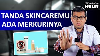 CIRI CIRI SKINCARE YANG MENGANDUNG MERKURI - DOKTER SADDAM ISMAIL