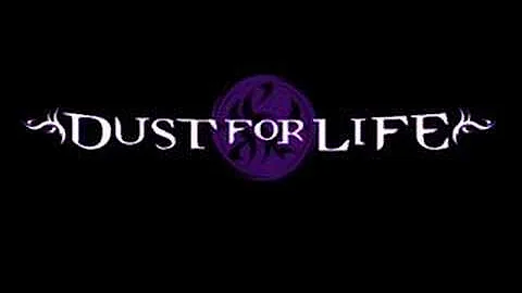 Dust for life - Step into the light