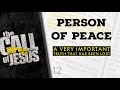 12 - PERSON OF PEACE - A Very Important Truth That Has Been Lost