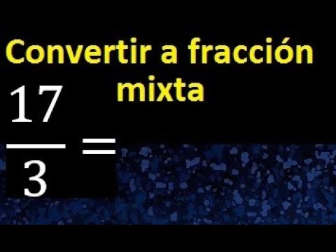 Convertir 17/3 a
