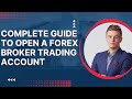 Complete guide to open a forex broker trading account  getting started with forex trading 2022
