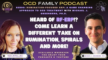 S2E90: Rumination-Focused ERP: A Game Changing Approach to OCD Treatment w/ Dr. Michael J Greenberg
