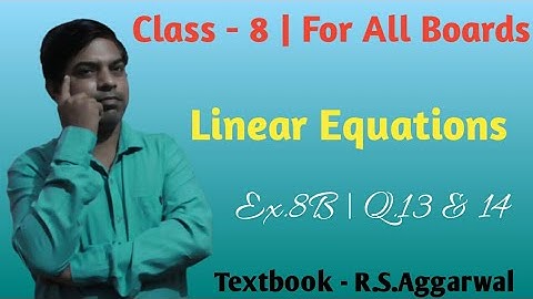 Class 8 Linear Equations Solutions By RS Aggarwal | Ex. 8B | Q.13 To 14 | Story Problems Solutions