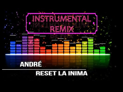 Andre - Reset La Inima