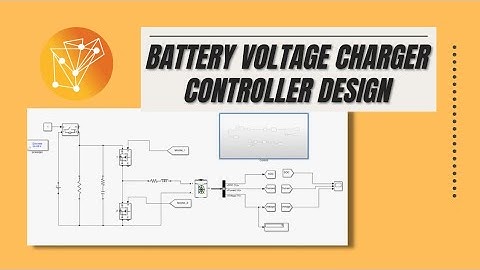 Battery Charging using Voltage Charge Controller Design and Simulation in MATLAB/Simulink!-(Part 2)