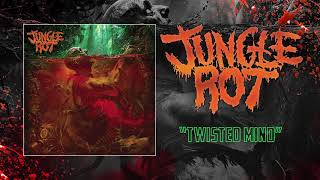 Watch Jungle Rot Twisted Mind video