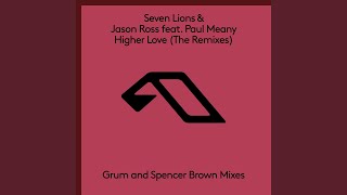 Video thumbnail of "Seven Lions - Higher Love (Grum Extended Mix)"