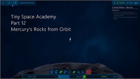 Tiny Space Academy Part 12 - Campaign (2D Kerbal Space Program) - MERCURIAL ORBITING!