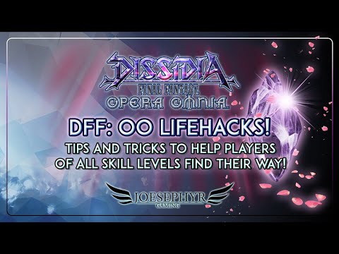Dissidia Final Fantasy: Opera Omnia - 길을 찾는 데 도움이 되는 일반적인 라이프핵, 팁 및 요령!