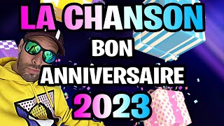 LA CHANSON JOYEUX ANNIVERSAIRE 2023