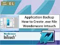 Application backup how to create  exe file wonderware intouch