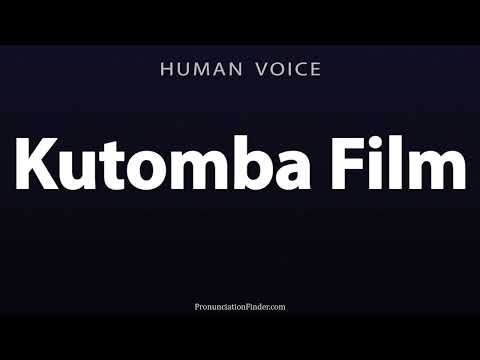 How To Pronounce Kutomba Film 