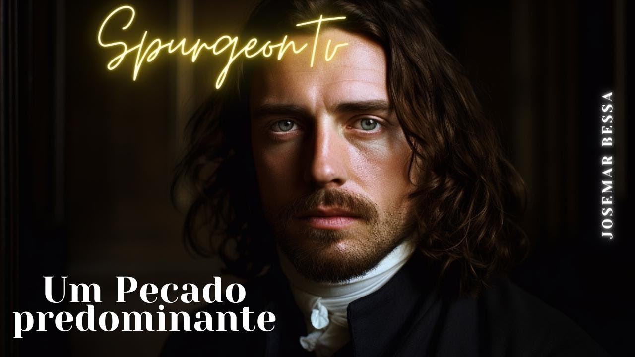 Um Pecado Predominante  | John Owen  (1616 - 1683  ) @Josemar Bessa