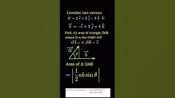 Vector Analysis: Sum of vectors & scalar product #physics