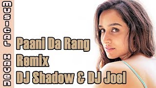 PAANI DA RANG -  VICKY DONOR (DJ SHADOW \u0026 DJ JOEL REMIX)