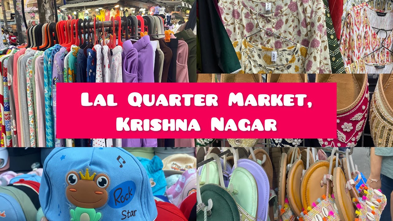 Lal Quarter Market, East Delhi Krishna Nagar Market Latest Summer