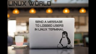 How to Send a Message to Logged Users in Linux Terminal