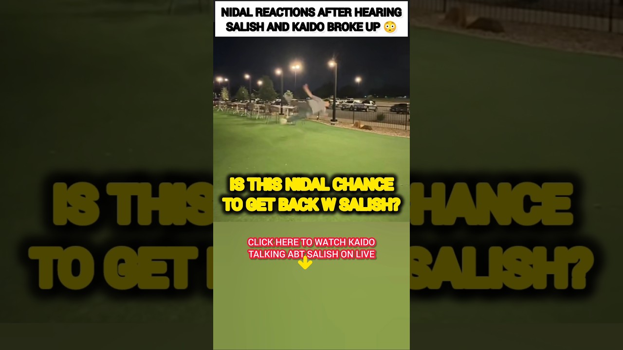 Nidal Wonder reaction to Salish Matter and Kaido break up? 😳