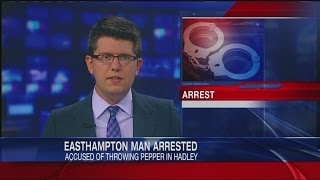 Easthampton man arrested for allegedly throwing pepper