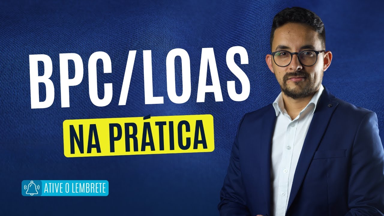 BPC/LOAS NA PRÁTICA