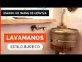 LAVAMANOS RUSTICO con BARRIL DE CERVEZA! 🍺 💧🤲  (estilo industrial) lavabo de acero inoxidable