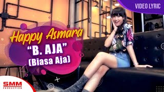 Happy Asmara - B Aja ( LYRIC) {REMIX FULL BASS}