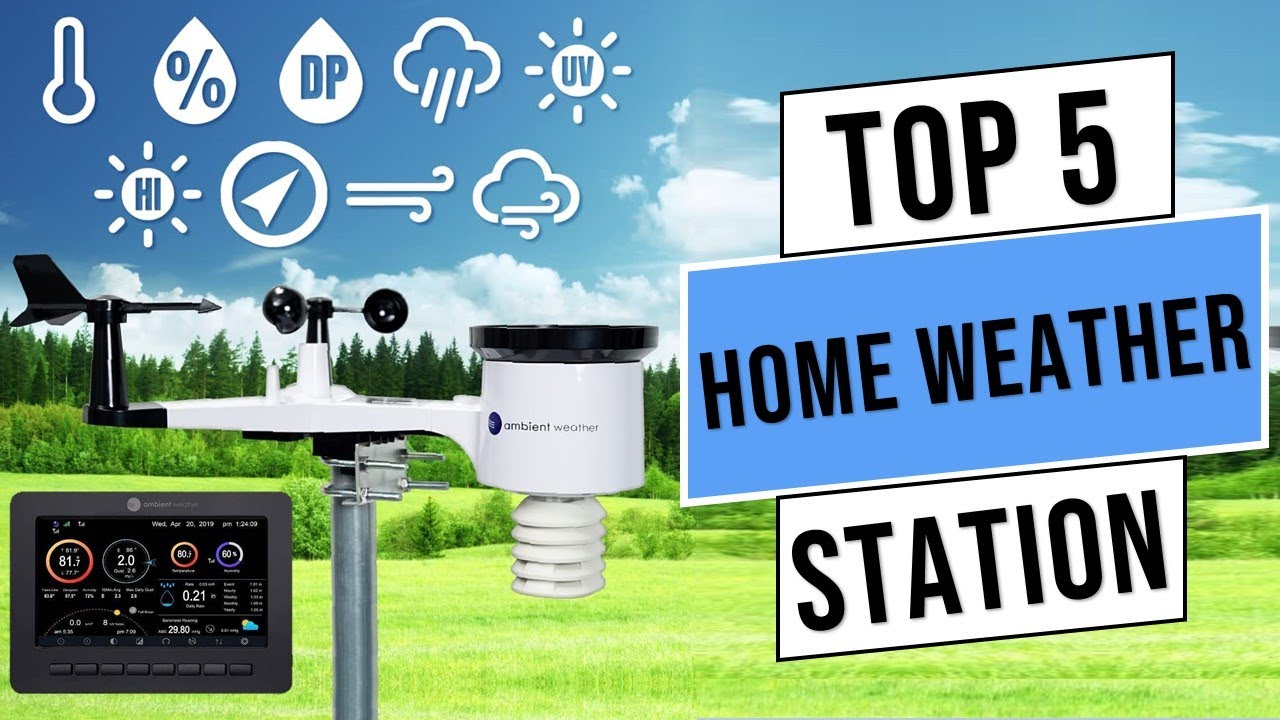 6 Best Home Weather Stations of 2022 - Top-Rated Weather Station