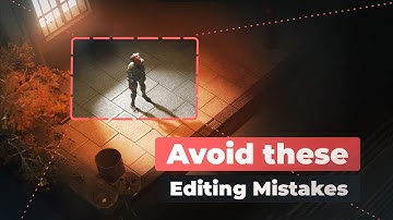 6 Mistakes to Avoid when Editing Your 3D Short Films