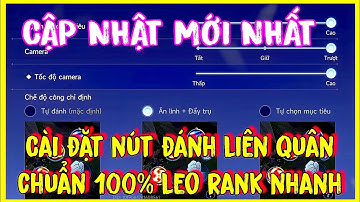 Cách Cài Đặt Nút Liên Quân (Setting Nút Liên Quân) mới nhất năm 2023 chuẩn 100% leo rank cực dễ