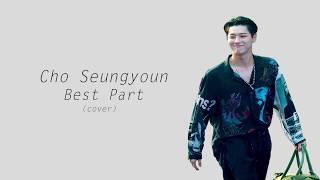 Cho Seungyoun - Best Part - Daniel Caesar (Cover by Cho Seungyoun)